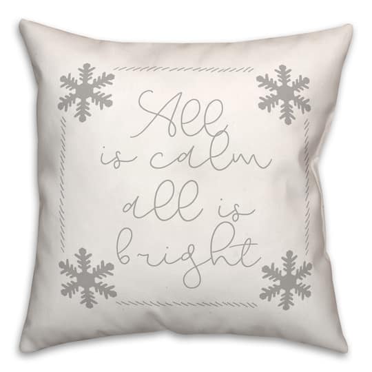 All is Calm All is Bright Snowflakes 18x18 Throw Pillow